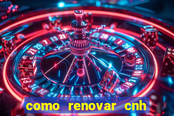 como renovar cnh na bahia
